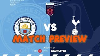 Man City Women v Tottenham Hotspur FC Women - Match Preview | FA WSL |