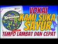 KAMI SUKA SAYUR | VOKAL TEMPO LAMBAT DAN CEPAT | Pendidikan Muzik Tahun 2