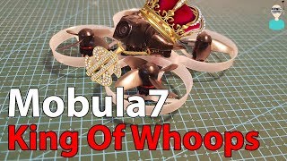 Happymodel Mobula 7 - The King Of Micro Brushless Whoops