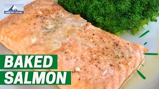 How To: Cook Baked Salmon | Easy Salmon Recipe | North Coast Seafoods