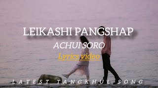 Leikashi pangshap ~ Achui Soro (lyrics video)