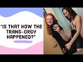 Trans Tops, Bottoms, and Orgies, Oh My!