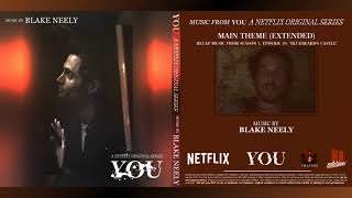 Music From YOU S1 I Main Theme Extended (Recap Version) - Music by BLAKE NEELY I NR ENTERTAINMENT