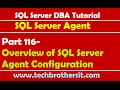 SQL Server DBA Tutorial 116-Overview of SQL Server Agent Configuration