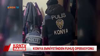 Konya Emniyetinden fuhuş operasyonu