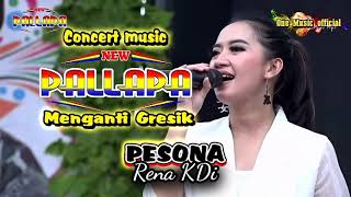 Download Lagu PESONA Rena KDI NEW PALLAPA Gresik menganti... MP3 Gratis