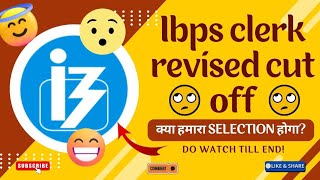 IBPS CLERK MAINS 2024 EXPECTED CUTOFF(Revised) || क्या हमारा Selection होगा???