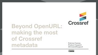 Beyond OpenURL Making the most of Crossref metadata