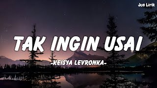 Tak Ingin Usai - Keisya Levronka (Lirik Lagu/Lyrics) || Jun Lirik