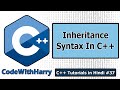 Inheritance Syntax & Visibility Mode in C++ | C++ Tutorials for Beginners #37