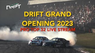 DRIFT GRAND OPENING 2023  - PRO TOP 32  (Live Stream)