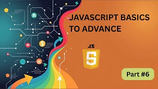 JavaScript Full Course || Part #6