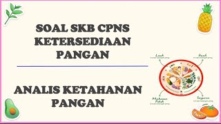 SOAL KETERSEDIAAN PANGAN//SKB ANALIS KETAHANAN PANGAN #skbcpns #cpns