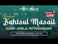 LIVE Program Bahtsul Masail Radio Aswaja FM bersama LBM NU Cabang Ponorogo