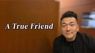 2024 03 13 Dear Friends... "A True Friend" Pastor Daniel Kim