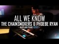 The Chainsmokers ft. Phoebe Ryan - All We Know | Piano Cover