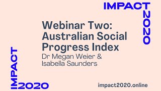 impact2020 Webinar Two: Introduction to the Australian Social Progress Index