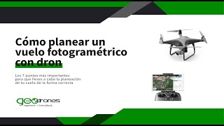 CONF. 1 | ✅7 puntos para planear vuelo fotogramétrico con DRON [Pix4D/DroneDeploy/GSP]