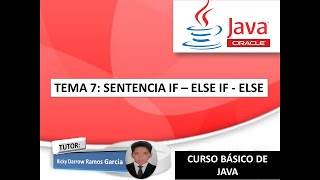 Curso Básico de Java - 7. Sentencias IF - ELSE IF - ELSE