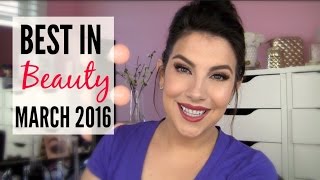 Best in Beauty: March 2016