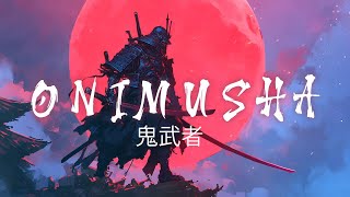 Onimusha 鬼武者 ☯ Lofi Ronin ⛩️ Japanese Lofi HipHop Mix ~ Deep focus Work//Study