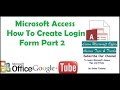 Microsoft Access How To Create Login Form Part 2