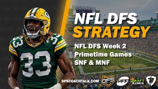 NFL DFS WEEK 2 PRIMETIME PICKS |SNF & MNF| NFL DFS DRAFTKINGS & NFL DFS FANDUEL LINEUPS & STRATEGY