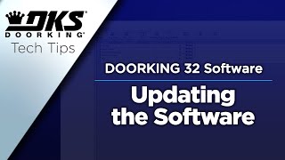 DKS Tech Tips: Doorking 32 Remote Account Manager Software — Updating the Software