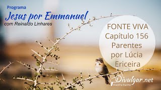 Fonte Viva - Capítulo 156 - Parentes - por Lúcia Ericeira