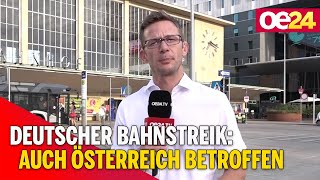 Deutscher Bahnstreik: Auch Österreich betroffen