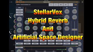 STELLARVOX - Hybrid Reverb With Artificial Space Designer - Create Amazing Spaces - iPad Demo