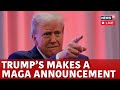 Trump Speech | Donald Trump News LIVE | Elon Musk | Trump's Shocking Announcement | USA News | N18G