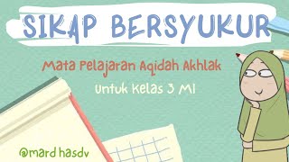 Aqidah Akhlaq Kelas 3 MI | Sikap Bersyukur