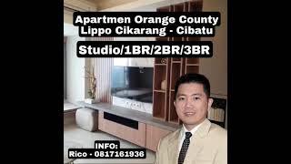 Disewakan Apartmen Orange County Lippo Cikarang Meikarta Tersedia semua tipe dan banyak Pilihan