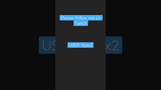 PLEASE FOLLOW ME ON TWITCH
