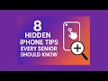 8 Hidden iPhone Tips Every Senior Should know