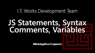 #WebAppDevelopment: Javascript Statements, JS Syntax, JS Comments, JS Variables [Tagalog]
