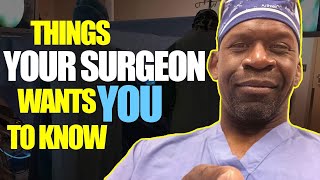 THINGS YOUR SURGEON WANTS YOU TO KNOW | Health Tips | Dr. Chris