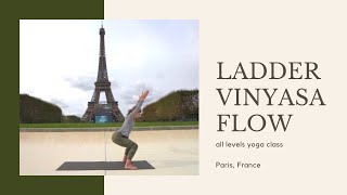 Ladder Vinyasa Flow | 45 Minute Yoga Class | Paris, France