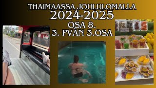 Tyttöjen reissu Thaimaassa joululomalla 2024-2025 osa 8. kolmannen päivän 3.osa