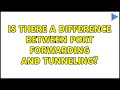 Is there a difference between port forwarding and tunneling? (3 Solutions!!)