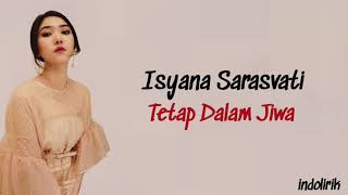 Isyana Sarasvati - Tetap Dalam Jiwa  Lirik Lagu Indonesia