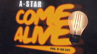 *NEW* A-Star - COME ALIVE (Official Stream)