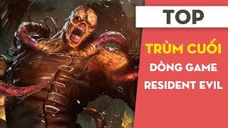 Sự tiến hóa của những con trùm cuối Resident Evil | Mọt Game