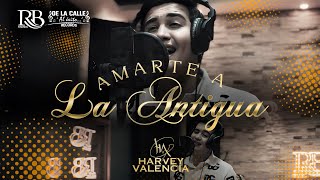 Amarte A La Antigua - Harvey Valencia (Video Oficial En Vivo)