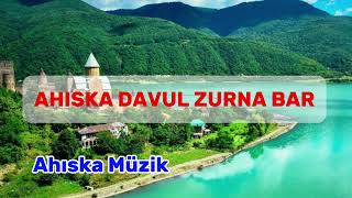 Ahıska Davul \u0026 Zurna Bar