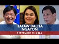 UNTV: Hataw Balita Ngayon | September 13, 2024