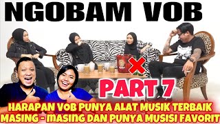 PART#7 NGOBAM WITH VOB - SIAP-SIAP NIH VOB AKAN KEBANJIRAN ENDORSE ALAT-ALAT MUSIK