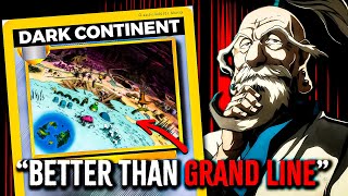 The Dark Continent: What The Grand Line Could've Been