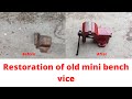 Restoration of an old mini bench vice